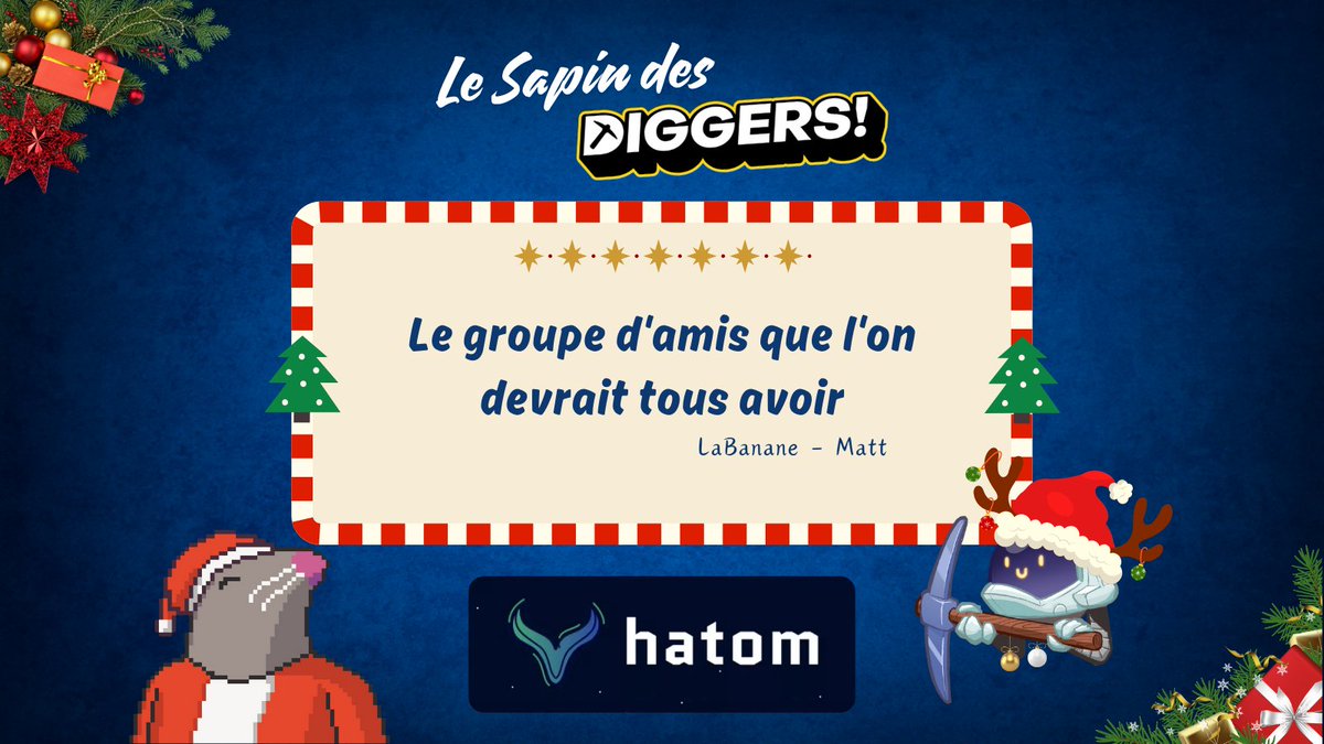 [CALENDRIER DIGGERS 2024] Jour 8 ⛏️🎄

TheDiggersDAO, c'est avant tout un grand groupe d'amis. 
Et c'est l'organisateur des Diggers Drink qui vous le dit !  🥰

Notre partenaire du jour est <a href="/HatomProtocol/">Hatom Labs</a> qui offre 50 $HTM en cadeau pour notre sapin !