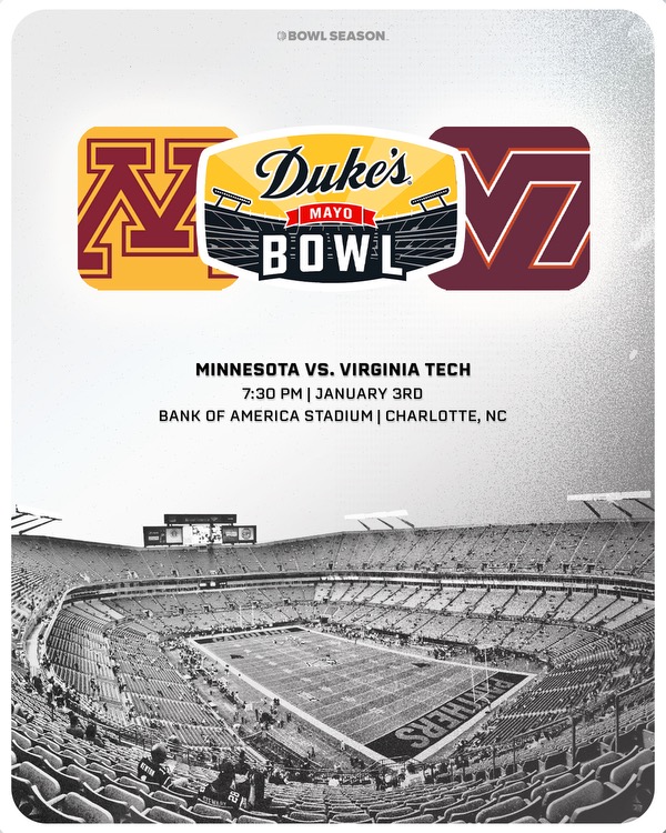 Bowl Season (@bowlseason) on Twitter photo 🚨IT’S OFFICIAL🚨<a href="/GopherFootball/">Minnesota Football</a> will face <a href="/HokiesFB/">Virginia Tech Football</a> in the <a href="/DukesMayoBowl/">Duke's Mayo Classic</a>
#BowlSeason #CFB #CollegeFootball #Hokies #HokiesFB #ThisIsHome #RTB #SkiUMah #Gophers 🚨IT’S OFFICIAL🚨<a href="/GopherFootball/">Minnesota Football</a> will face <a href="/HokiesFB/">Virginia Tech Football</a> in the <a href="/DukesMayoBowl/">Duke's Mayo Classic</a>
#BowlSeason #CFB #CollegeFootball #Hokies #HokiesFB #ThisIsHome #RTB #SkiUMah #Gophers