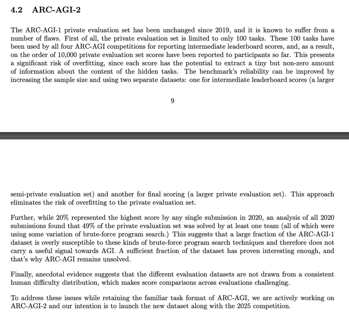 fchollet's tweet photo. If you haven't read the ARC Prize 2024 technical report, check it out (link in next tweet).

One important bit: we'll be releasing a v2 of the benchmark early next year (human testing is currently being finalized).

Why? Because AGI progress in 2025 is going to need a better compass than v1. v1 fulfilled its mission well over the past 5 years, but what we've learned from it enables us to ship something better.

In 2020, an ensemble of all Kaggle submissions in that year's competition scored 49% -- and that was all crude program enumeration with relatively low compute. This signals that about half of the benchmark was not a strong signal towards AGI.

Today, an ensemble of all Kaggle submissions in the 2024 competition is scoring 81%. This signals the benchmark is saturating, and that enough compute / brute force will get you over the finish line.

v2 will fix these issues and will increase the "signal strength" of the benchmark.
