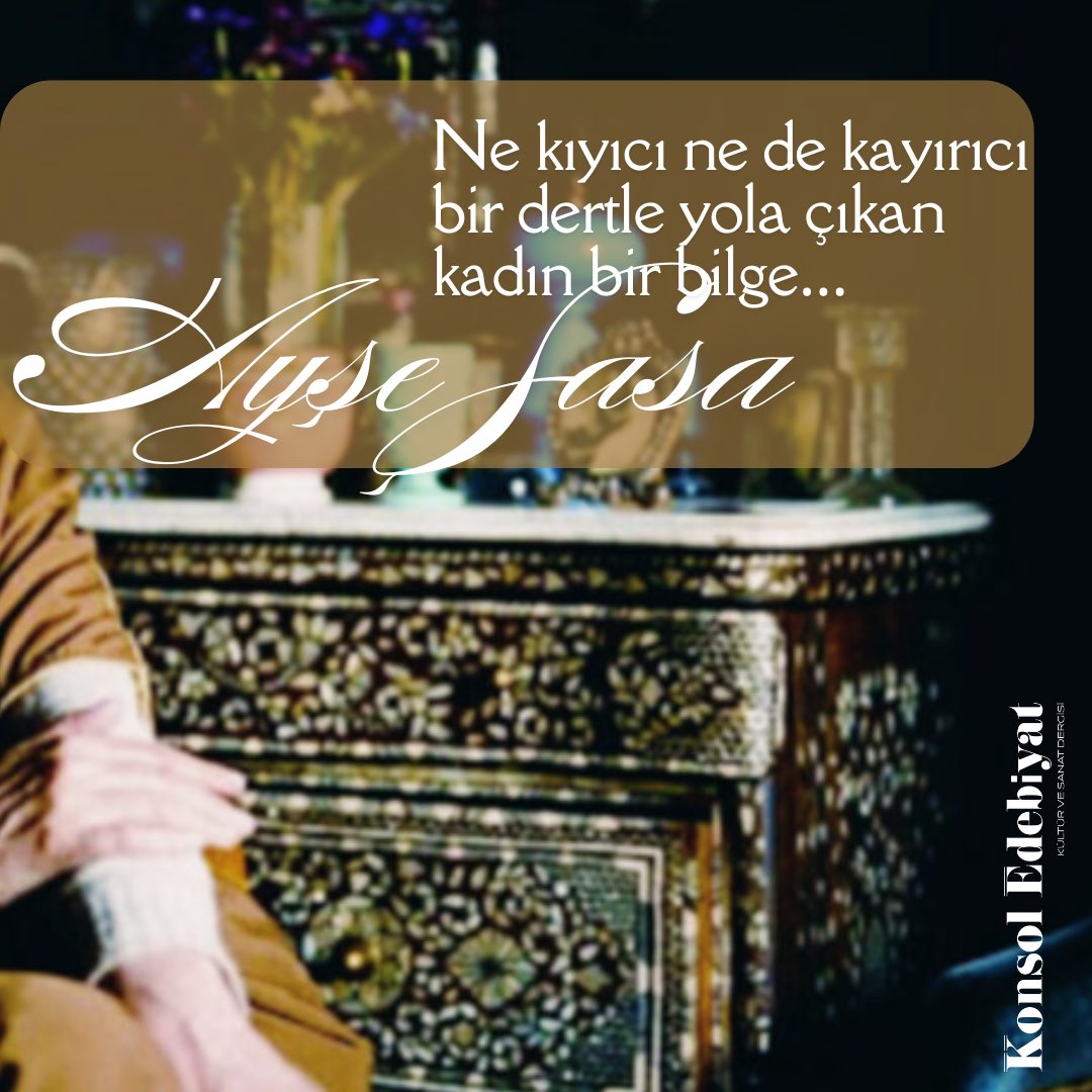 Nihan Harraz’ın usta kaleminden Ayşe Şasa’yı okuyoruz… Konsol Edebiyat artık Yeni adı ve web sitesi ile sizlerle…