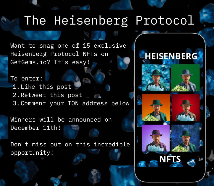 HEISENBERG2872's tweet photo. 🔥 Heisenberg Protocol NFT GIVEAWAY! 🔥
#HeisenbergProtocol #SorteoNFT #TON #Cripto #GetGems #HEISENBERG #DARK #USACH #VILARSO #TVM #UWU #OKO #DRAGO #TETRIX #MKAT #Blum #CryptoCommunity #SPX6900 #MOODENG $ACT #CHILLGUY https://t.co/zksl3udxmo