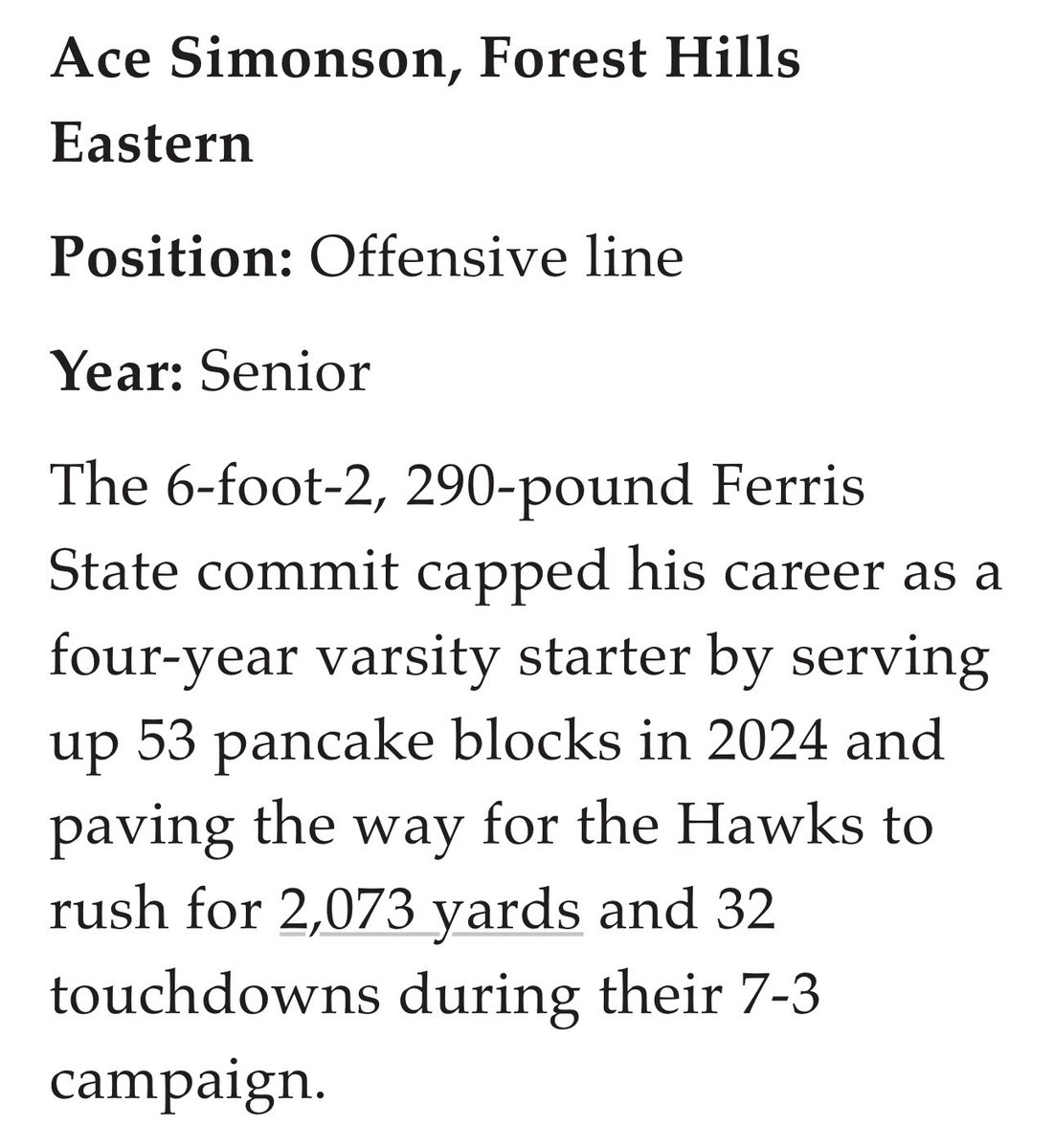 Eternally grateful to make both MHSFCA All-State First Team and M-Live 1st Dream Team. I’m grateful to my coach’s and trainers to help me get where I am!!