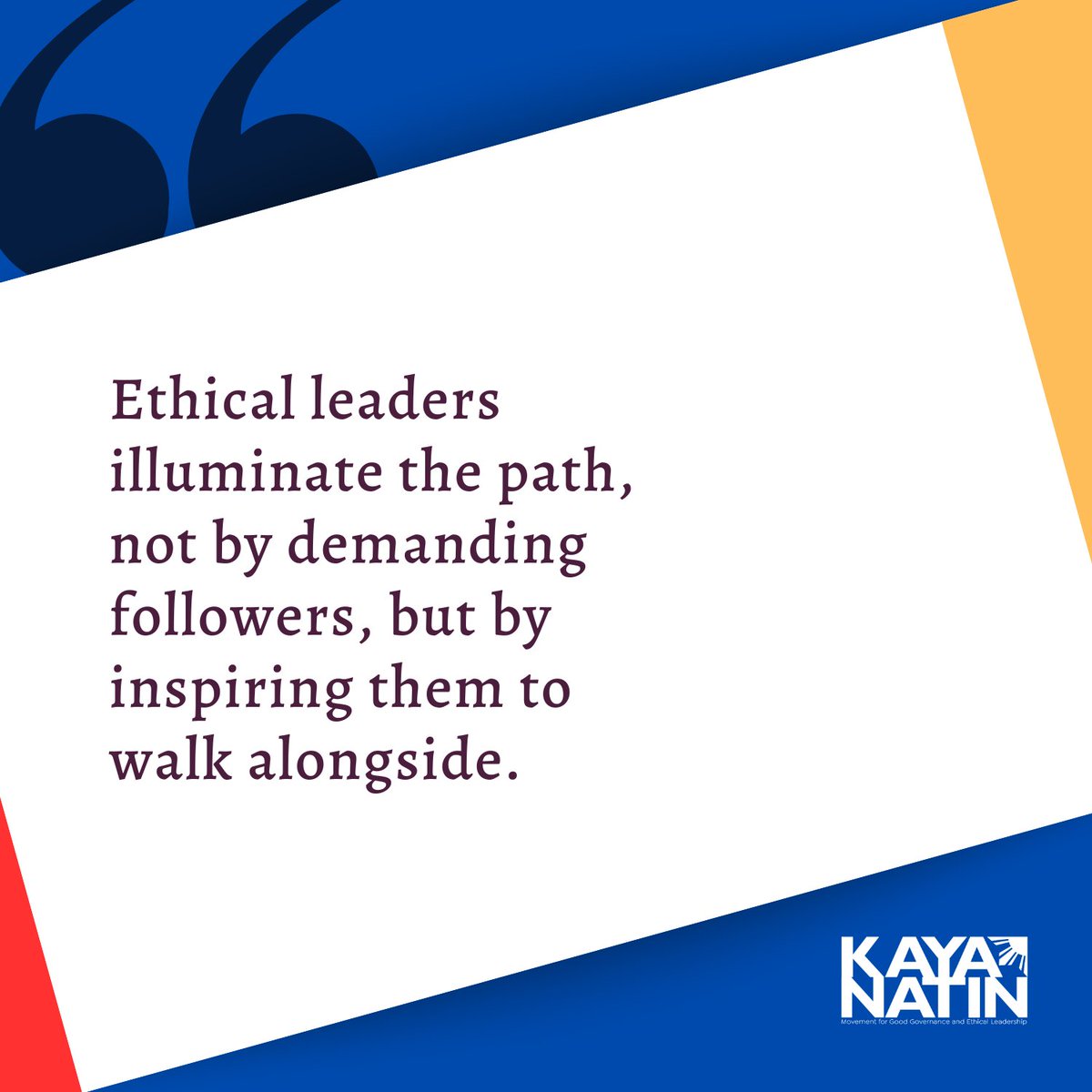 KayaNatinPH's tweet photo. Ethical leaders illuminate the path, not by demanding followers, but by inspiring them to walk alongside. https://t.co/77dDwv0InR