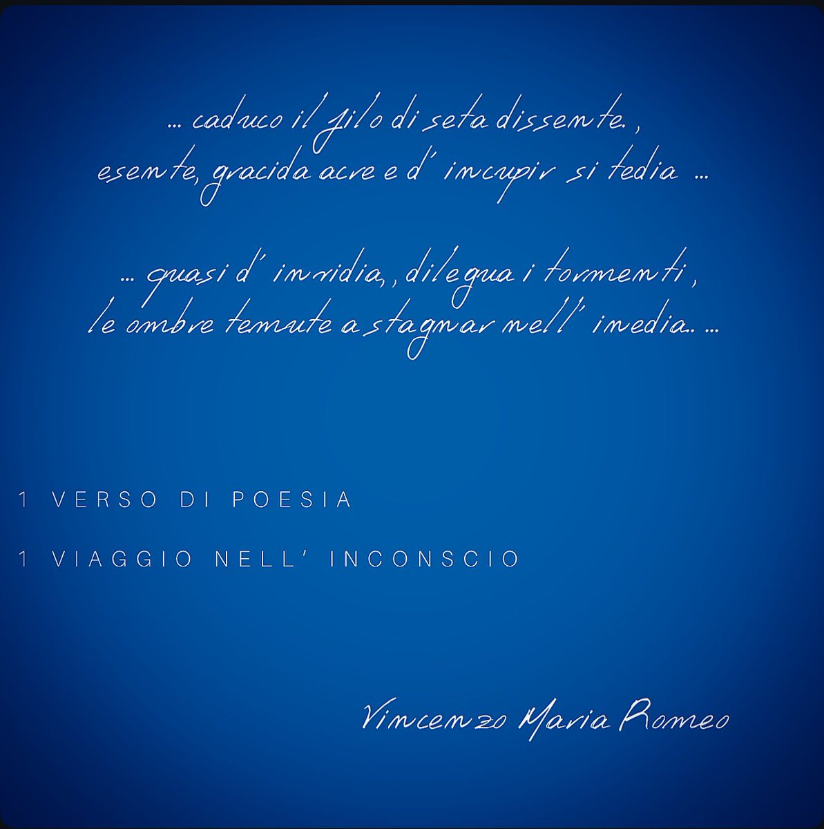 VincenzoMariaRo's tweet photo. #1VersoDiPoesia 
#1ViaggioNellInconscio #PilloleDiIncantoeSuggestione 
#VincenzoMariaRomeo https://t.co/ozSJYmqY35