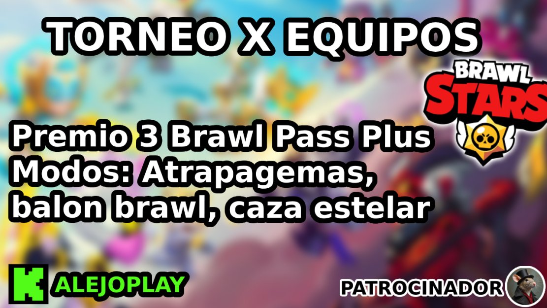TORNEO por 3 brawl pass plus !!
mañana lunes 09/02/2024 ah 5pm hora peru!

requisito:
SEGUIRME EN TWITTER

EL TORNEO SE HARA EN EL CANAL DE

kick.com/alejoplay

 dar RT 🔁 Y FAV ❤️

INFORMACIÓN: discord.gg/mMcskUk6AB