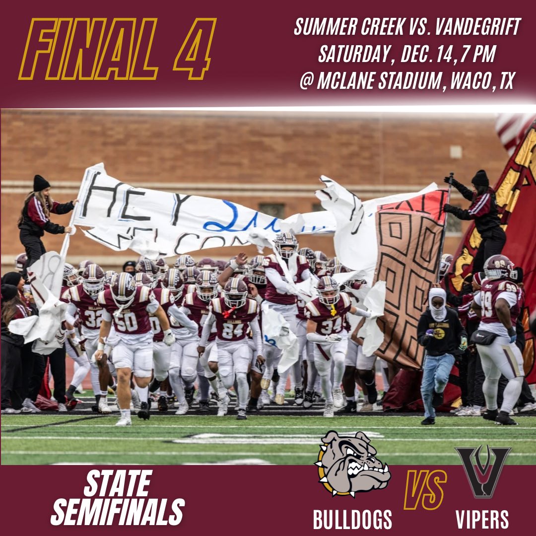 Summer Creek vs. Vandegrift 
State Semifinals | Final 4
🗓️ Saturday, December 14, 7:00 pm 
📍McLane Stadium (Baylor), Waco, Tx

SCHS is the visiting team. Ticket info coming soon.