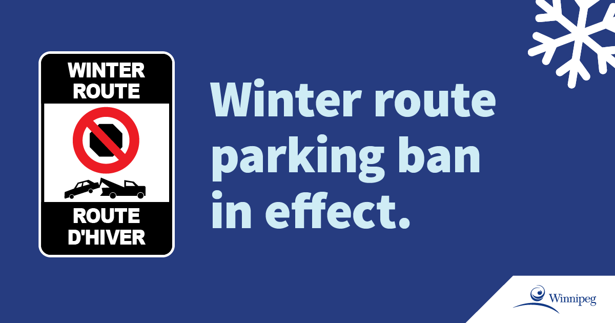Look for signs before you park. The annual winter route parking ban is in effect daily from 2 a.m. to 7 a.m. until further notice. For more information, see: bit.ly/3OE4X07