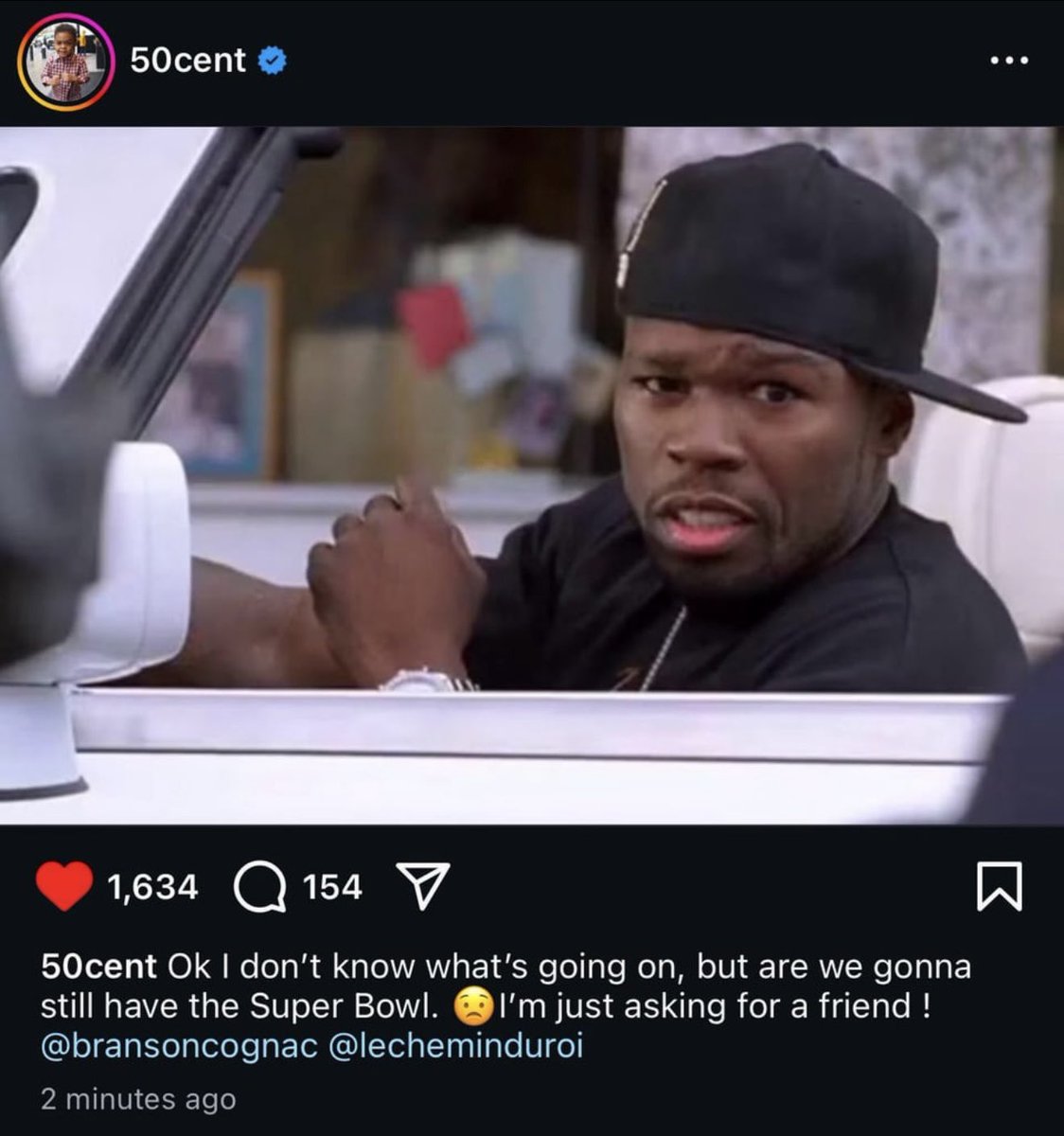 50 Cent comments on the lawsuit against Jay Z

“are we still gonna have the Super Bowl? asking for a friend”