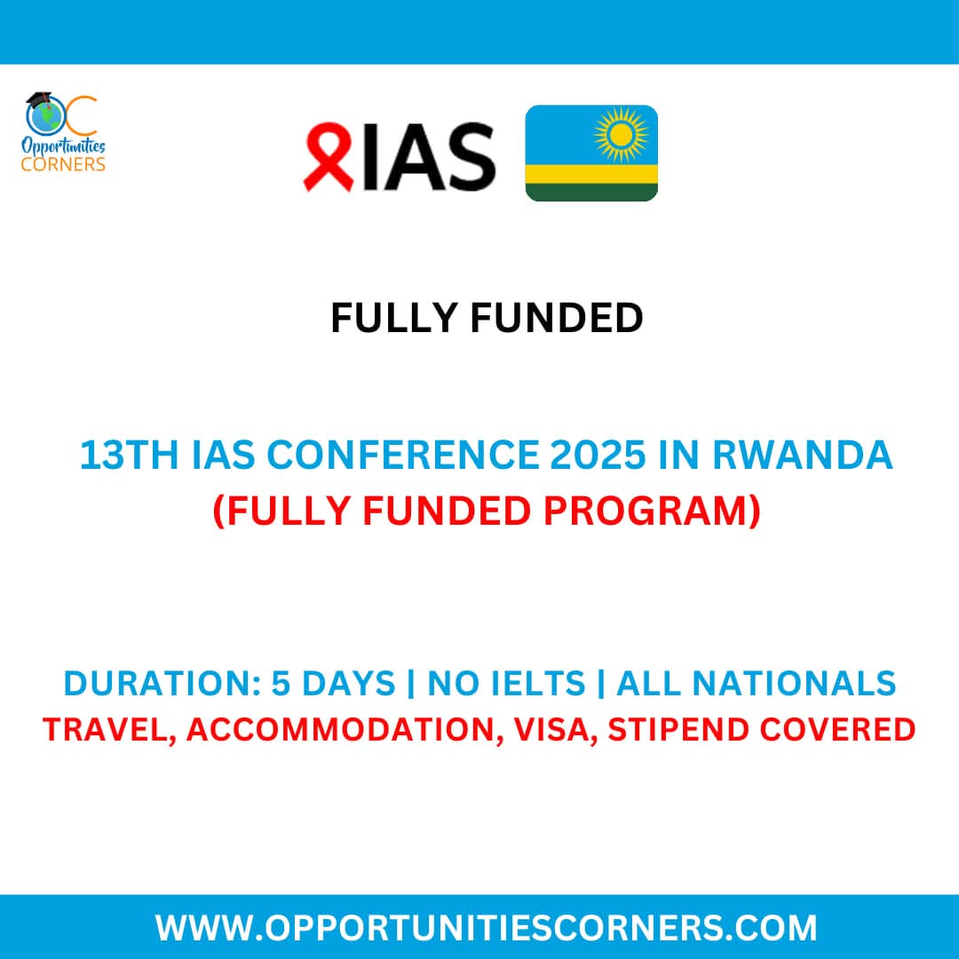 corner_oc's tweet photo. 13th IAS Conference 2025 in Rwanda 🇷🇼 (Fully Funded)

Fully Funded Conference for 5 Days and open to all the Nationals. IELTS is not required.

The Program Covers Airfare, Accommodation, Visa Cost, Stipend for Expenses.

Visit: https://t.co/EaN5gGh55k

#IASConference https://t.co/xUE9e9NXAi