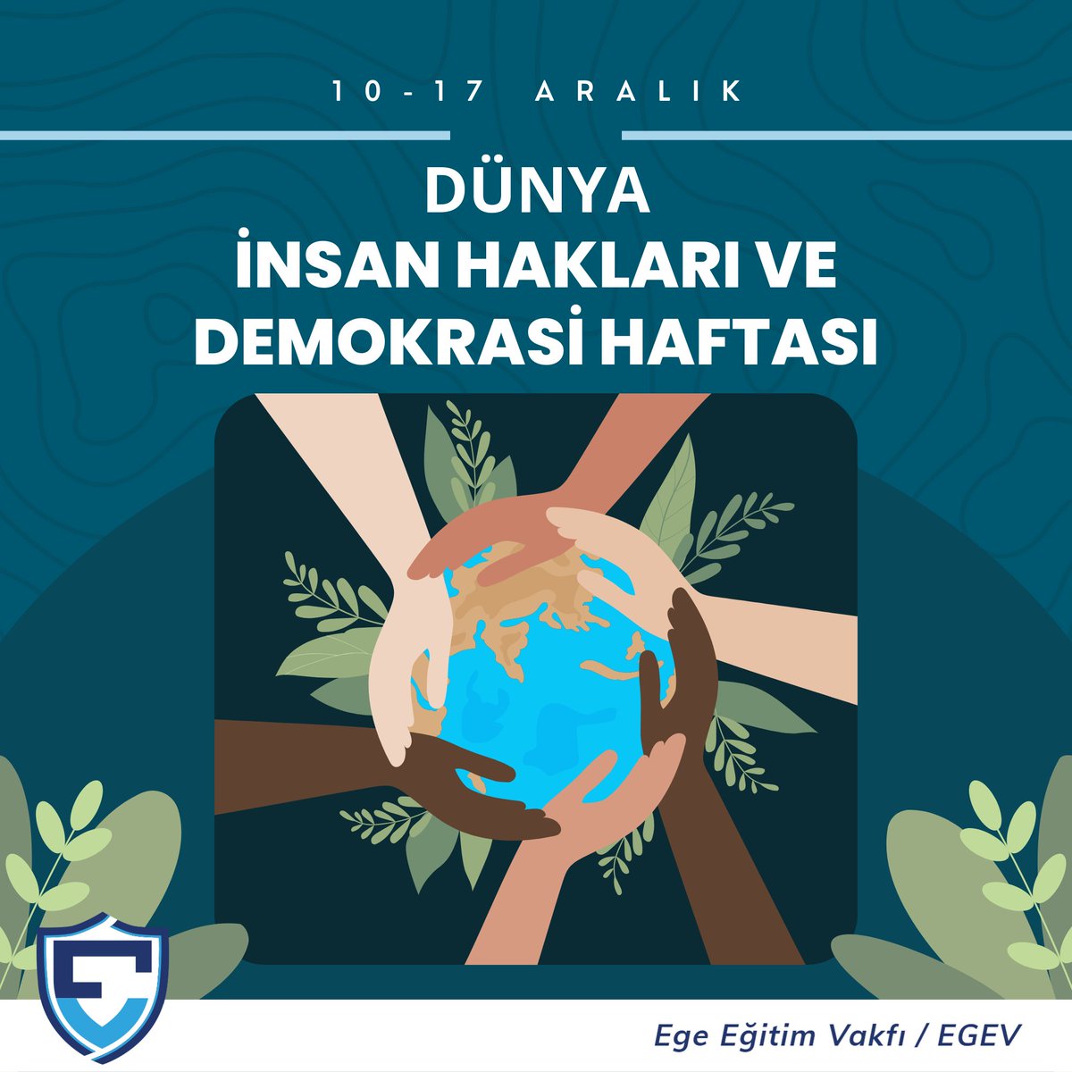 “İnsan haklarına saygı, demokrasinin temelidir. Daha eşit, özgür ve adil bir dünya için hep birlikte!”