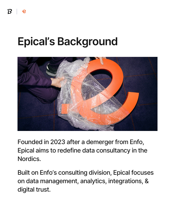 brandfetch's tweet image. 🌍 The Beginning: Born in 2023 after a demerger from Enfo, Epical focuses on data management, analytics, integrations, and digital trust. New name, same expertise! #Nordics #DataConsultancy