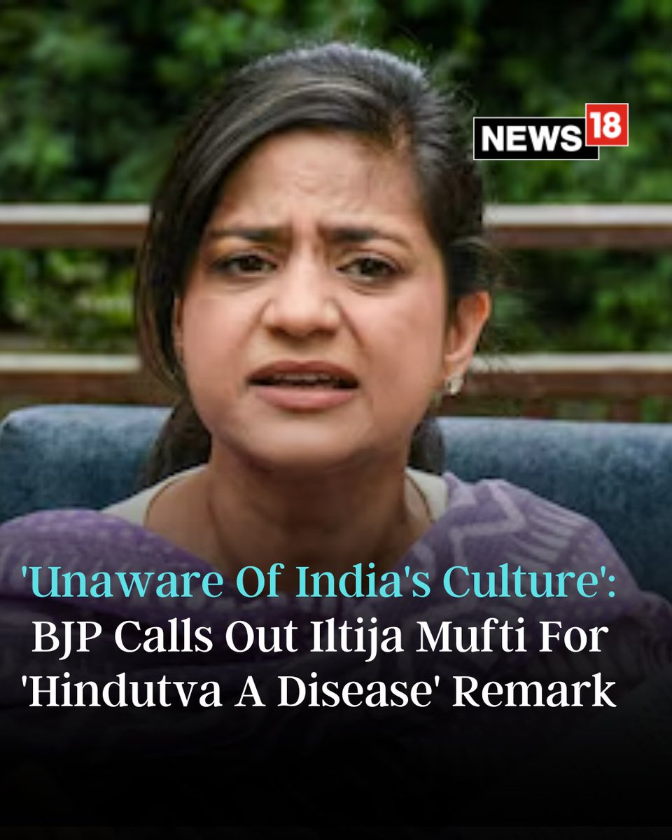 CNNnews18's tweet photo. BJP lashed out at People’s Democratic Party (PDP) leader Iltija Mufti over her recent “Hindutva is a disease" remark.

#bjp #iltijamufti #hindutva #pdpleader #politics

https://t.co/u0N68sfJMC https://t.co/MS1Qiqauxs