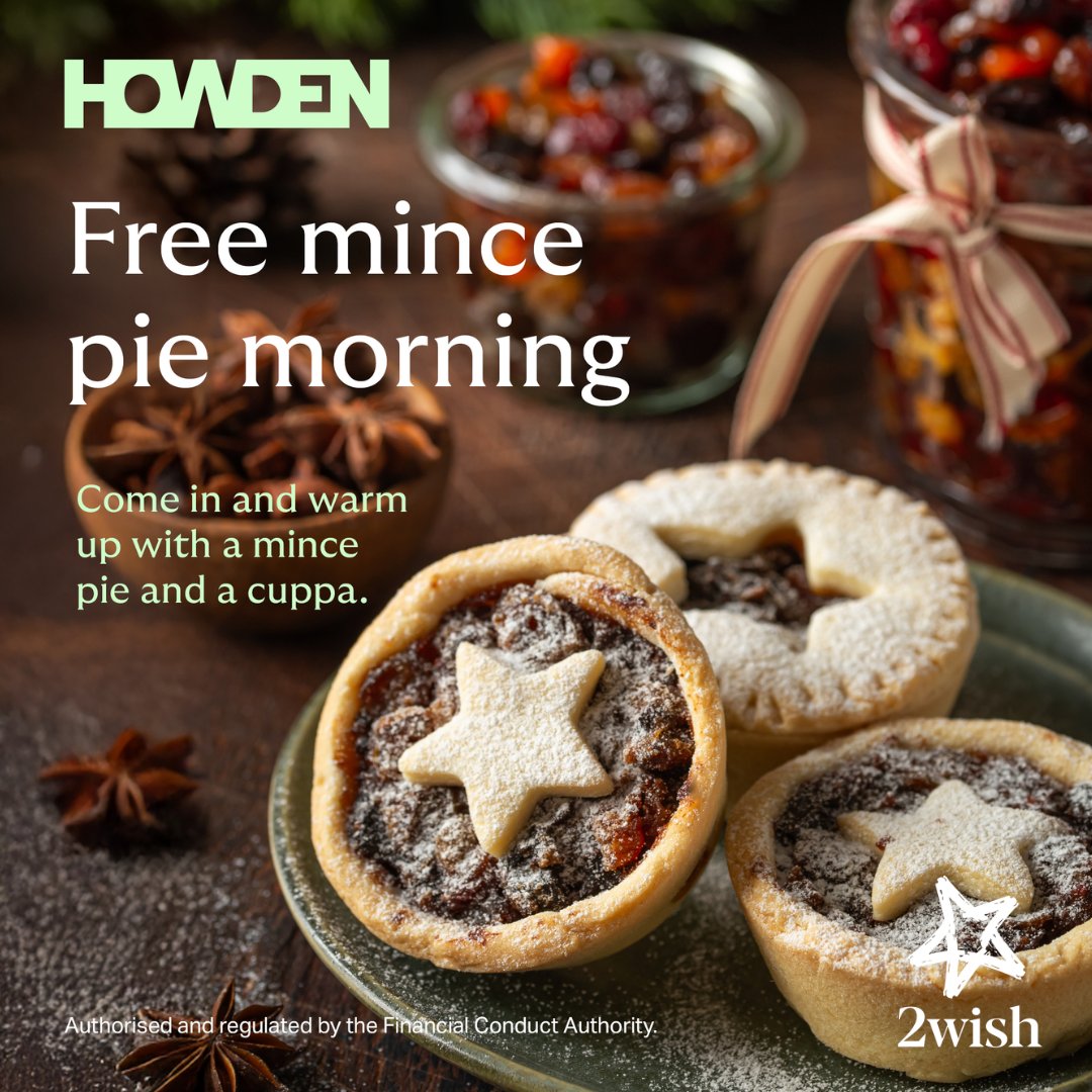 Join Howden for a Festive Mince Pie Morning in Support of 2wish! 🎄✨

Howden is spreading festive cheer while raising funds for 2wish with 2 festive events in their offices:

Yeovil Office - BA20 1HN
Wed 18th December
12 – 2pm

Bristol Office - BS8 2QA
Mon 23rd December
1 – 3pm