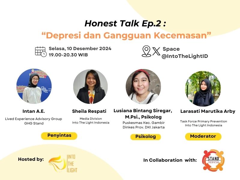 Honest Talk hadir lagi! Ikuti obrolan tentang depresi dan gangguan kecemasan. Dengarkan cerita penyintas dan insight dari psikolog agar kamu tidak merasa sendirian dalam perjuanganmu!

🗓 Selasa, 10 Desember 2024
🕛 19.00 – 20.30 WIB 
🎯 X Space <a href="/IntoTheLightID/">Into The Light Indonesia SP-CARE</a>