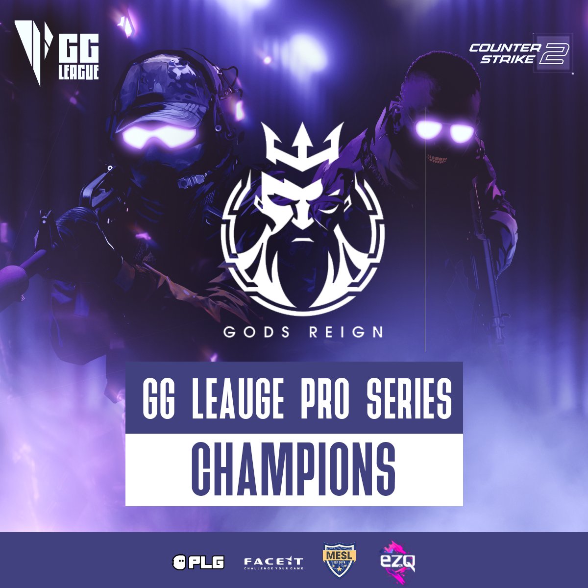 ggleagueesports's tweet photo. 🏆GG League - Pro Series champions! 🎉
A huge congratulations to Team Gods Reign for conquering the competition and claiming the title. You did it! 👏🔥
#gaming #esports #CounterStrike2 #GGLeague #MESL #EZQ https://t.co/q1aqJXdtIn
