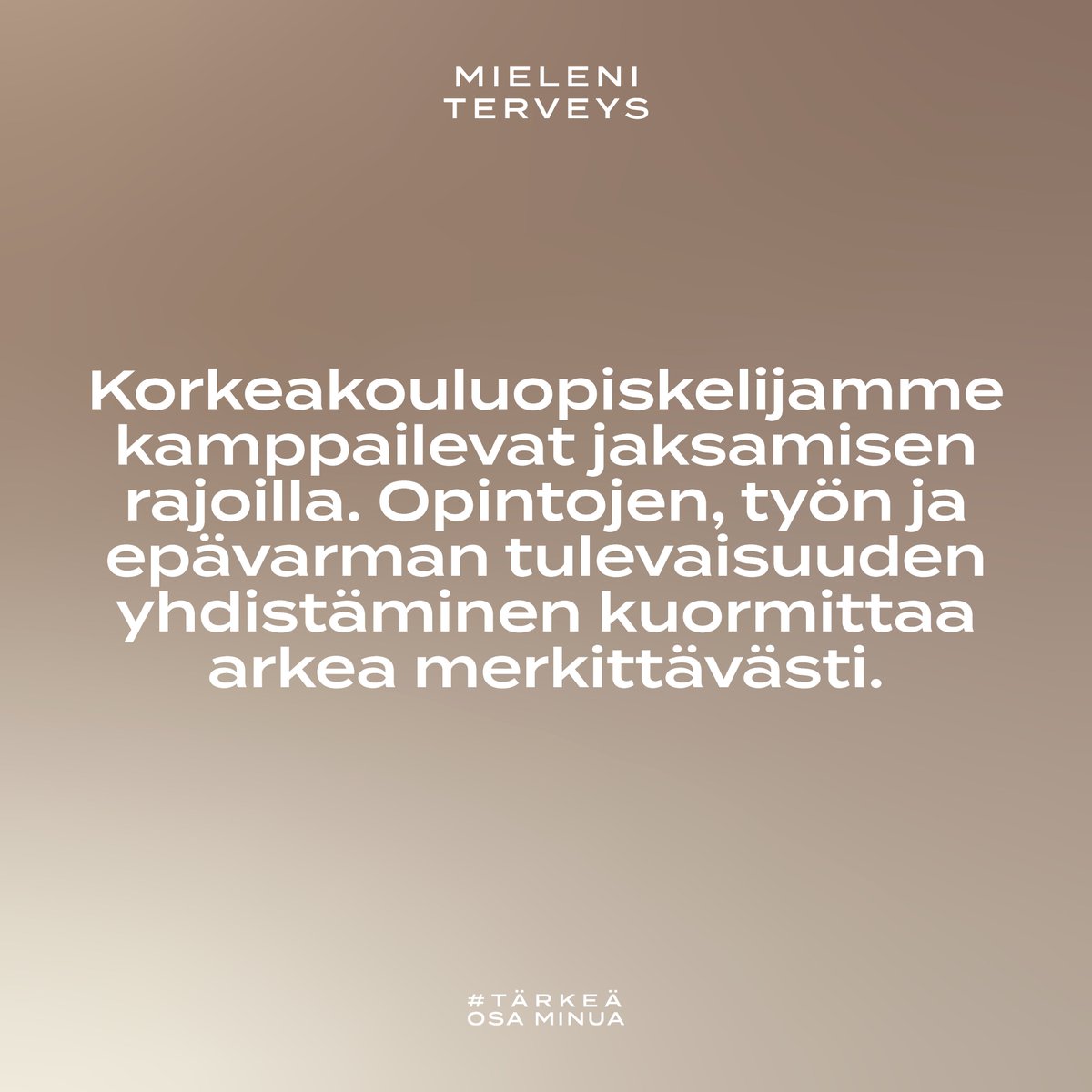 Korkeakouluopiskelijoiden hyvinvointi vaatii tekoja. Laadimme ratkaisuehdotuksia tilanteen parantamiseksi. Lue lisää: tärkeäosaminua.fi.