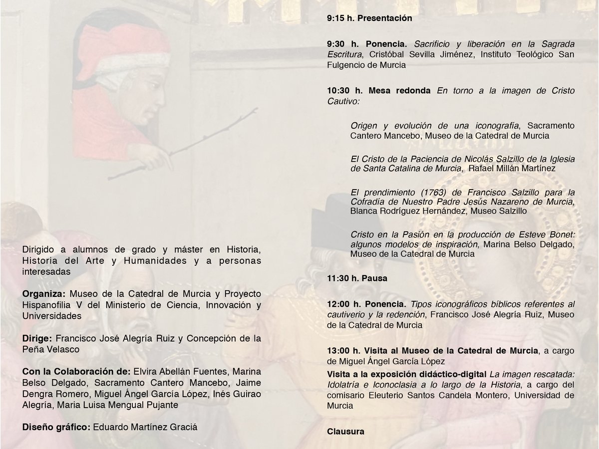 Queridos amigos, es un gusto anunciar el I Seminario Arte y Cautiverio. En esta ocasión, sobre iconografía bíblica en torno al cautiverio y la redención. 

Tendrá lugar este 11/12 en el Museo de la Catedral de Murcia.

No os lo perdáis!!