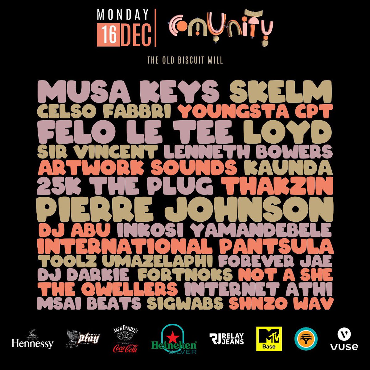 Monday 16 December
The Old Biscuit Mill
Cape Town

<a href="/MTVBaseSouth/">MTV Base South</a> 
<a href="/PlayEnergyDrink/">Play Energy Drink</a> 
<a href="/Heineken_SA/">Heineken SA</a> 
<a href="/FNBSA/">FNB South Africa</a> 
<a href="/HennessySA/">Hennessy SA</a> 
<a href="/Vuse_ZA/">Vuse South Africa</a>