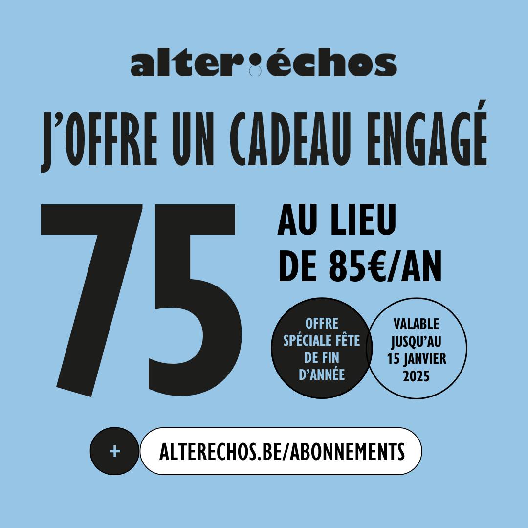 En panne d'idées cadeaux ?
Offrez un abonnement à Alter Echos à vos proches et profitez de notre offre spéciale pour les fêtes de fin d'année !
Jusqu’au 15 janvier, l’abonnement est à 75€.
Rendez-vous  sur boutique.alterechos.be/page/become_su…

<a href="/followers/">はうはう</a>
