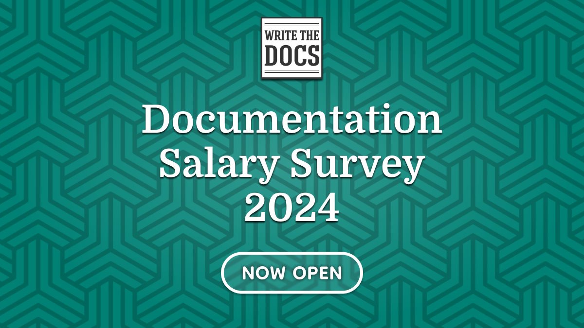 Looking for a distraction on a Monday? Fill out the 2024 WTD Documentation Salary Survey and help us compile THE definitive guide on documentation-related salaries around the world. Already filled it out? Help us spread the word by sharing the link: salary-survey.writethedocs.org