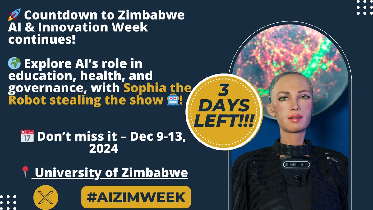 🚀 The countdown is on! 🌍✨

🤖 Don’t miss Sophia the Robot and explore how AI is transforming education, health, &amp; governance.

📅 Dec 9-13, 2024
📍 University of Zimbabwe

Register here: surveymonkey.com/r/XZ3FC25 

#AIZimWeek