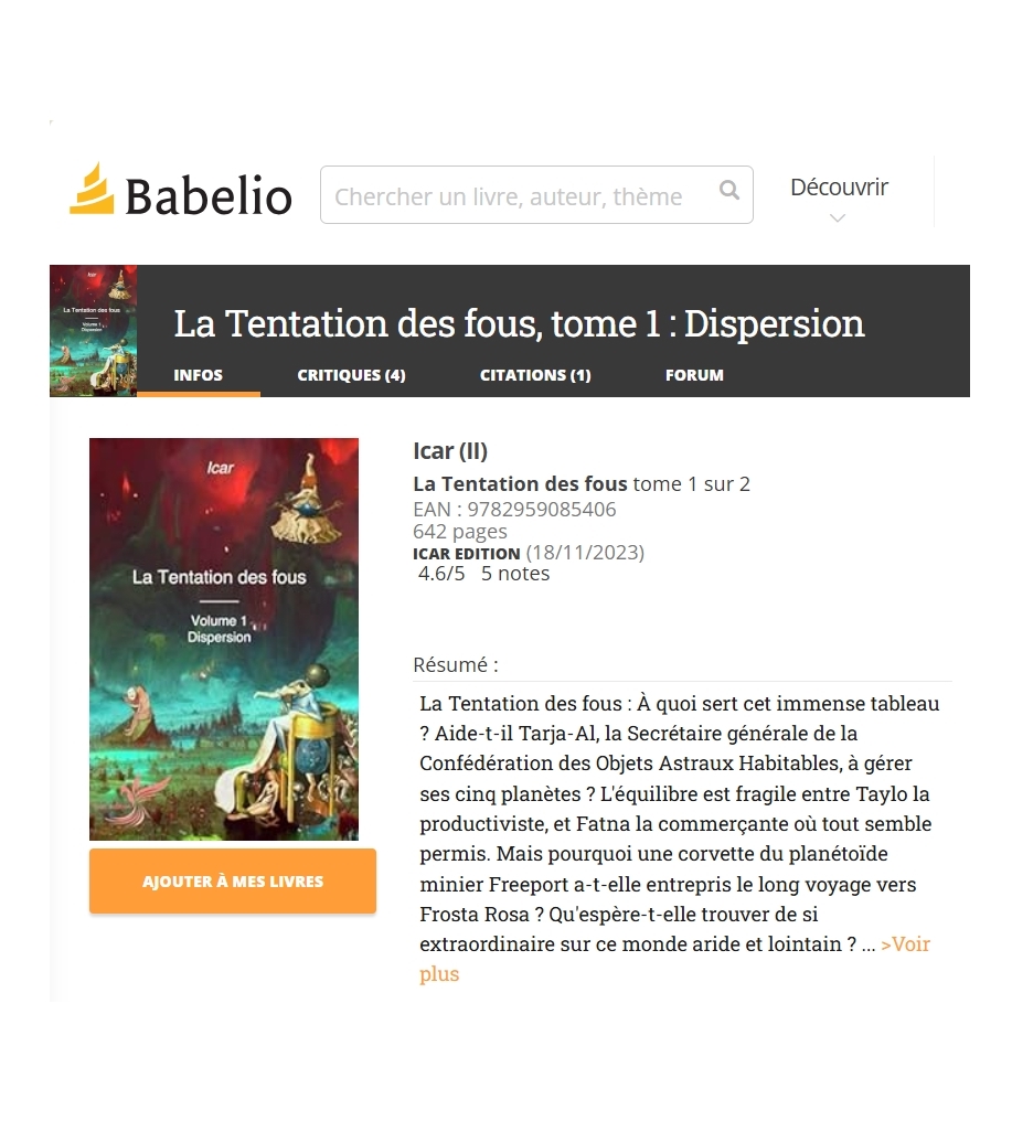 Critiques de 
La Tentation des fous
par Icar
chez <a href="/ArkuirisEd/">Editions Arkuiris</a>
"Si vous êtes fans de science-fiction, amateurs de pavés, que vous appréciez les mondes complexes très bien travaillés et les personnages encore mieux présentés, ce livre est fait pour vous !"
babelio.com/livres/Icar-II…