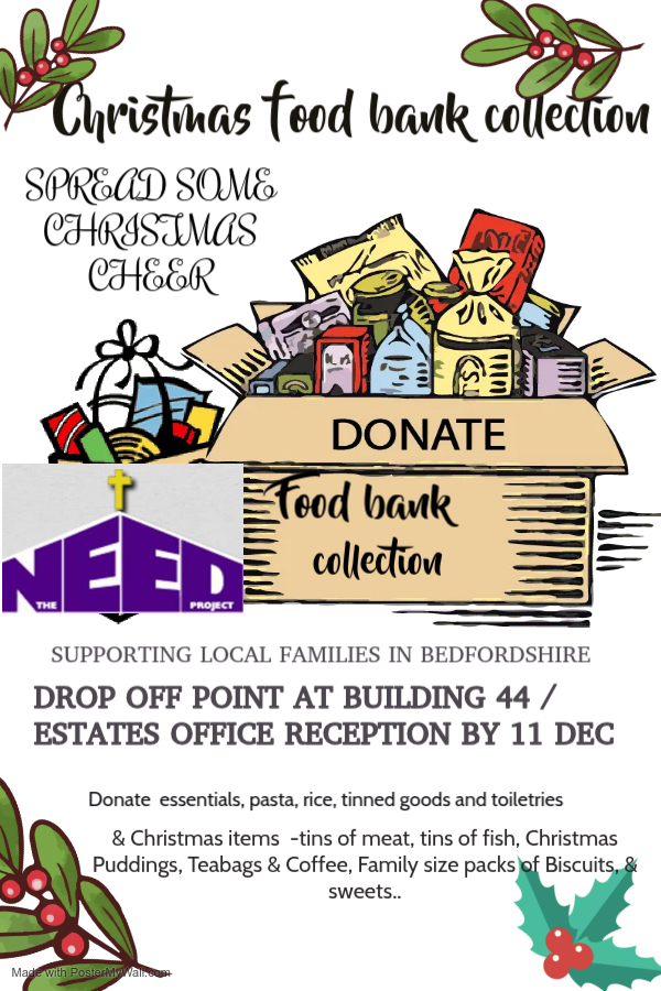 Reminder: The food bank collection for the NEED project ends 11 December. Please donate to B44 reception