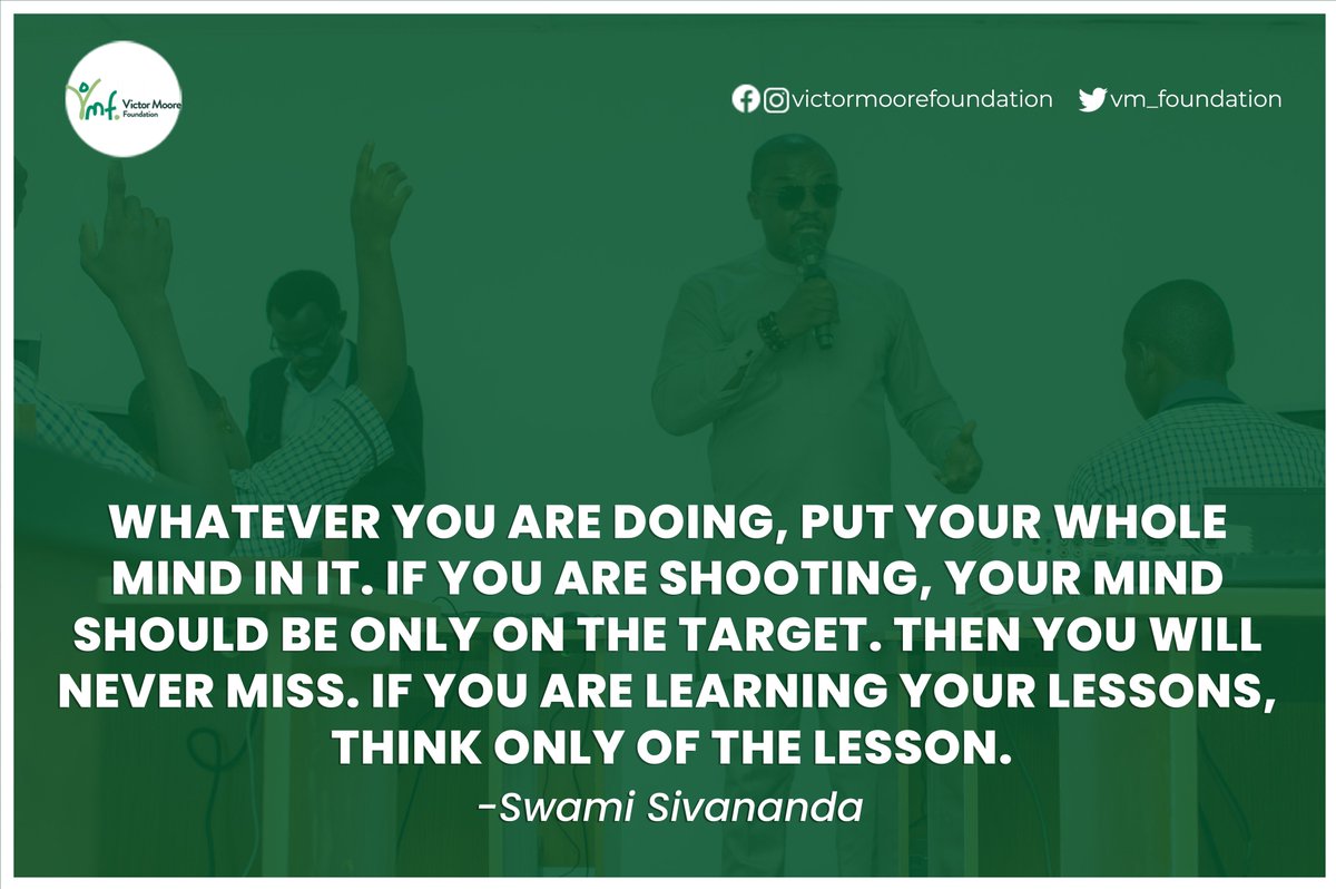 VM_Foundation1's tweet photo. Whatever you are doing, put your whole mind in it. If you are shooting, your mind should be only on the target. Then you will never miss. If you are learning your lessons, think only of the lesson. – Swami Sivananda

#vmf #VictorMooreFoundation #unicef #unesco #education https://t.co/58mmmLDQnF