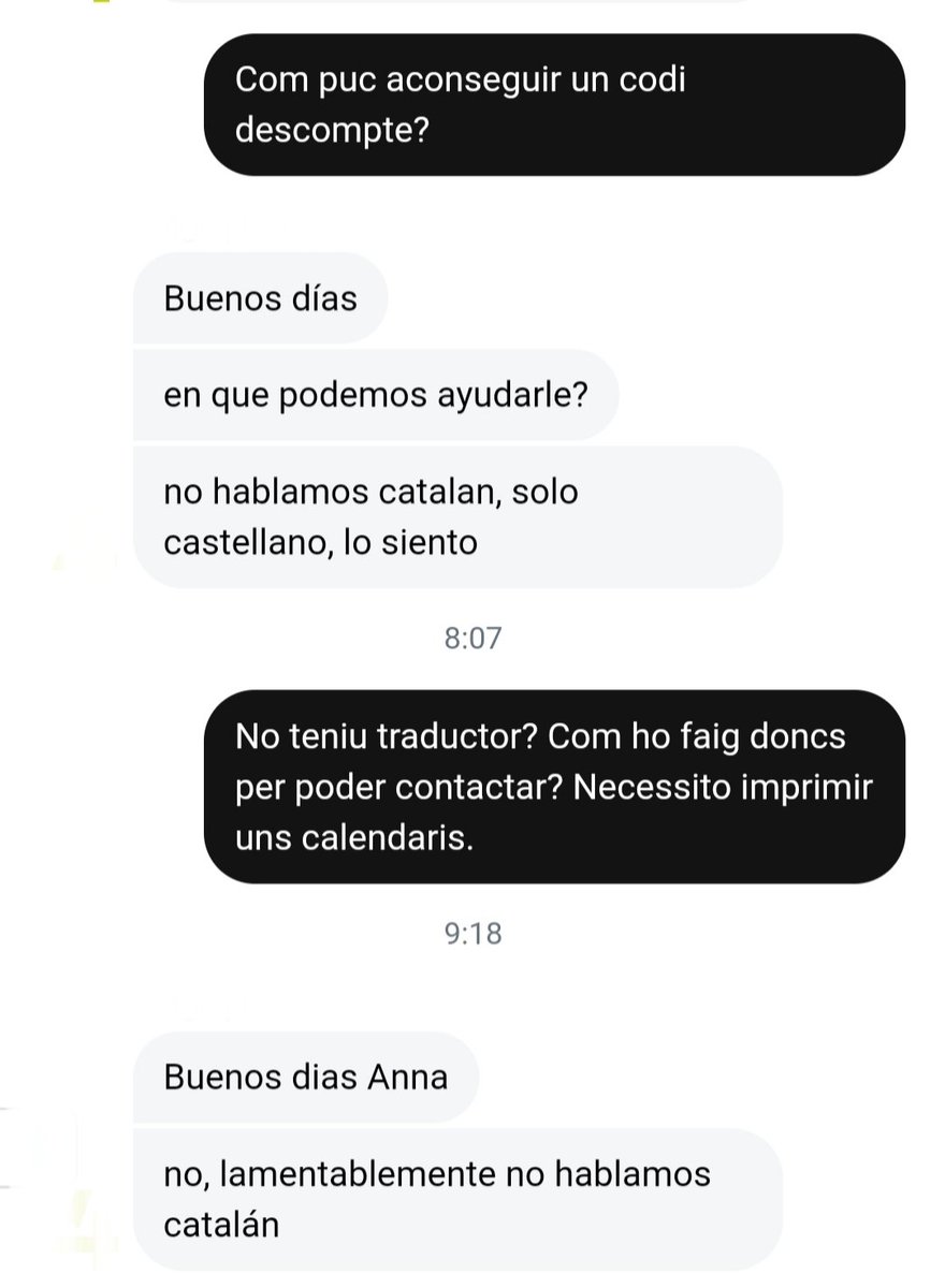 Enfilall de discriminació lingüística catalanofòbica. He tallat el primer missatge, que era un Bon dia de cortesia. Fins que no es resolgui, no faré públic en nom de l'empresa.