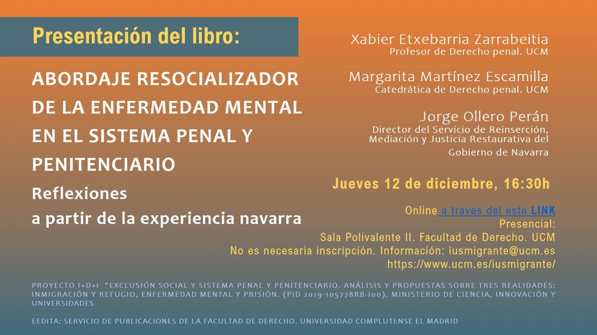 ‼️Presentación del libro "Abordaje resocializador de la enfermedad mental en el sistema penal y penitenciario. Reflexiones a partir de la experiencia navarra"

🗓️12 de diciembre
🕓16:30h
🏫Aula Polivalente II (Fac. Derecho UCM)

También disponible online: acortar.link/axQ3ls