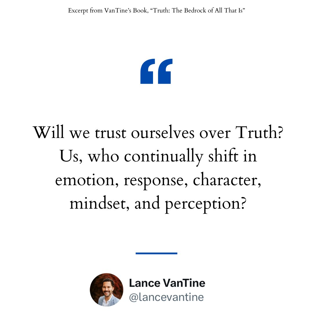 lvtquotes's tweet photo. Will we trust ourselves over Truth? Us, who continually shift in emotion, response, character, mindset, and perception? https://t.co/Ro3QHaF45g