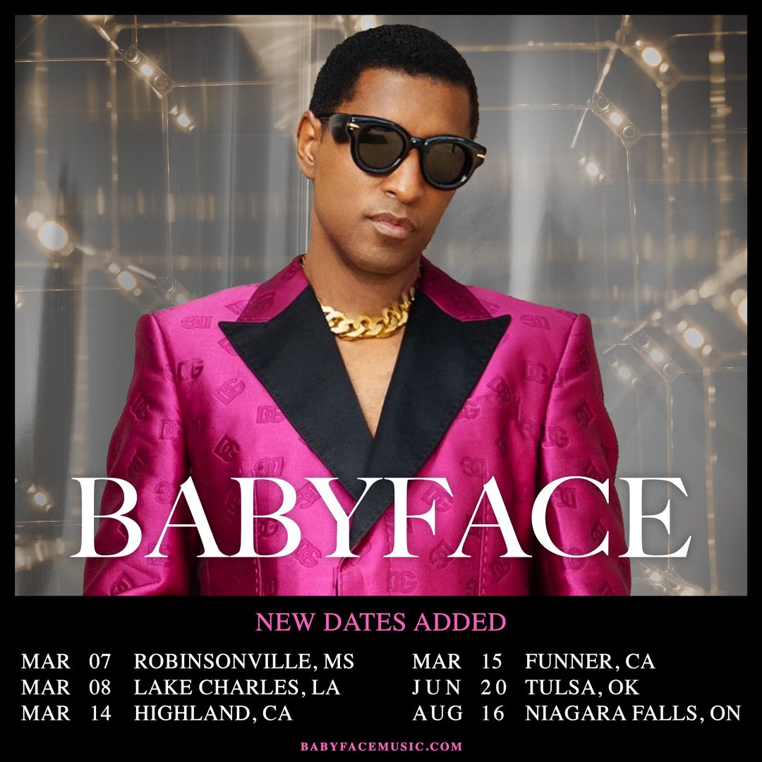 Babyface (@babyface) on Twitter photo New tour dates announced!🎤
Presale starts tomorrow Tuesday December 10 @ 11AM code: BABYFACE
Tickets go on sale Friday December 13 @ 11AM: babyfacemusic.com
March 7 📍Robinsonville, MS <a href="/Horseshoetunica/">Horseshoe Tunica</a>
March 8 📍Lake Charles, LA <a href="/GoldenNuggetLC/">Golden Nugget LC</a>
March 14 📍Highland, New tour dates announced!🎤
Presale starts tomorrow Tuesday December 10 @ 11AM code: BABYFACE
Tickets go on sale Friday December 13 @ 11AM: babyfacemusic.com
March 7 📍Robinsonville, MS <a href="/Horseshoetunica/">Horseshoe Tunica</a>
March 8 📍Lake Charles, LA <a href="/GoldenNuggetLC/">Golden Nugget LC</a>
March 14 📍Highland,