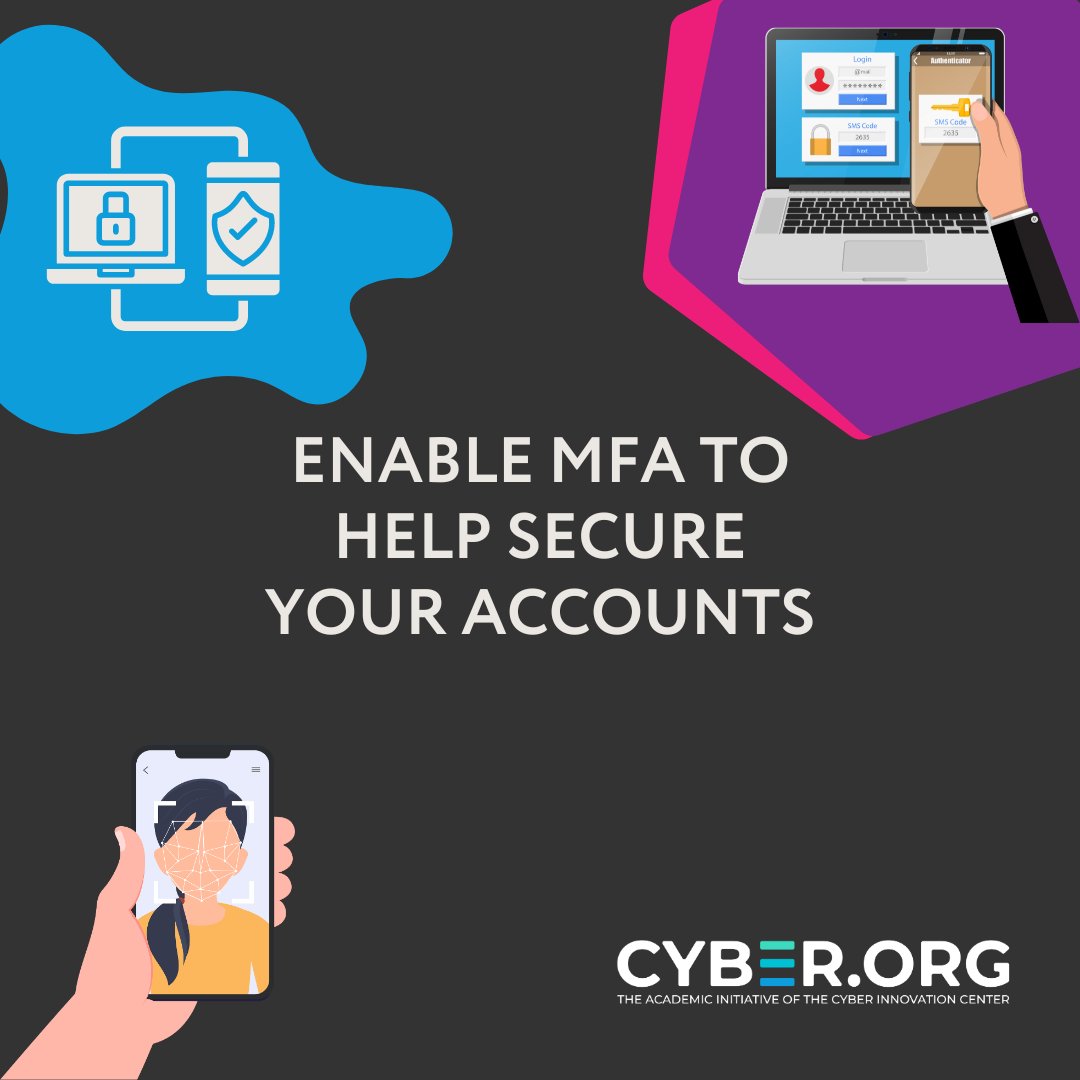 cyber_dot_org's tweet photo. Now is the time to #EnableMFA to protect your data. Whether it’s a verification code sent to your email or a face ID, MFA will help secure your accounts. #cybersecurity https://t.co/RtpvMA5qCs