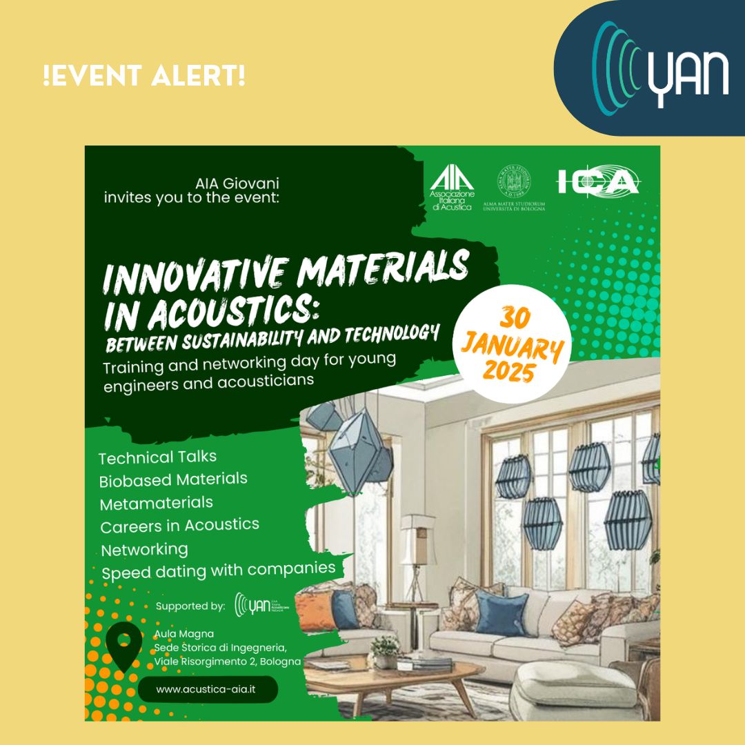 A YAN-sponsored event titled 'Innovative Materials in Acoustics: Between Sustainability and Technology' will take place at the University of Bologna on January 30, 2025. More info here: buff.ly/49BcxT6  #YAN #event #Europe