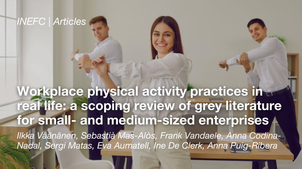 inefcat's tweet photo. 🗞️ ARTICLES | "Workplace physical activity practices in real life: a scoping review of grey literature for small- (...)"

📚 @EUPHActs

🖋 @VaananenIlkka, @SebasMasAlos, F. Vandaele, A. Codina-Nadal, S. Matas, @eaumatell, @ClerckIne, A. Puig-Ribera

ℹ️ https://t.co/DarRu98iq0 https://t.co/41hL8E8JjL