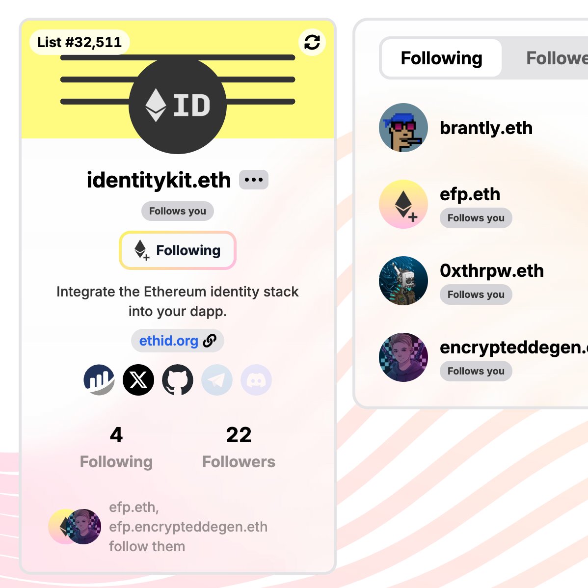 brantly.eth (@brantlymillegan) on Twitter photo happy to announce a new project from the team at <a href="/efp/">Ethereum Follow Protocol | efp.eth</a>, Ethereum Identity Kit! 👀👀👀👀
will make it easy to integrate <a href="/ensdomains/">ens.eth</a>, EFP, & <a href="/signinwitheth/">siwe.eth - Sign-In with Ethereum</a> into your dapp, w/ components for profile cards, follow button, etc
more on this coming soon, follow <a href="/ethidkit/">Ethereum Identity Kit | identitykit.eth</a> for updates happy to announce a new project from the team at <a href="/efp/">Ethereum Follow Protocol | efp.eth</a>, Ethereum Identity Kit! 👀👀👀👀
will make it easy to integrate <a href="/ensdomains/">ens.eth</a>, EFP, & <a href="/signinwitheth/">siwe.eth - Sign-In with Ethereum</a> into your dapp, w/ components for profile cards, follow button, etc
more on this coming soon, follow <a href="/ethidkit/">Ethereum Identity Kit | identitykit.eth</a> for updates