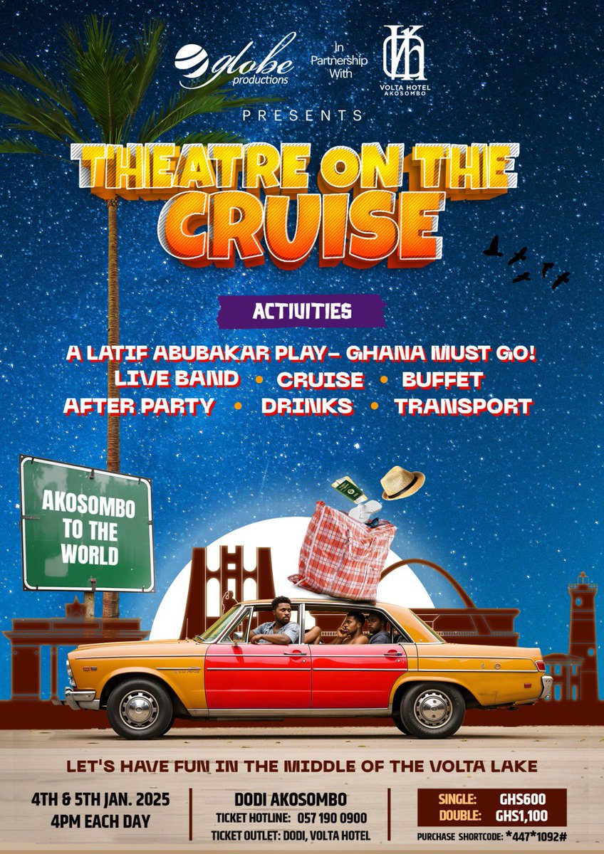 dodiworld_gh's tweet photo. Ghana !  Get ready for an unforgettable experience @ Theatre on the Cruise! 🎭

📅 4th &amp; 5th January 2025
📍 Dodi Akosombo, 4 PM each day
🎟️ Tickets: Single - GHS600 | Double - GHS1,100

Book now *4471092# or call 057 190 0900

#afrodanceculture24 #Election2024 Baba #ElectionHQ https://t.co/v4STDLHObV