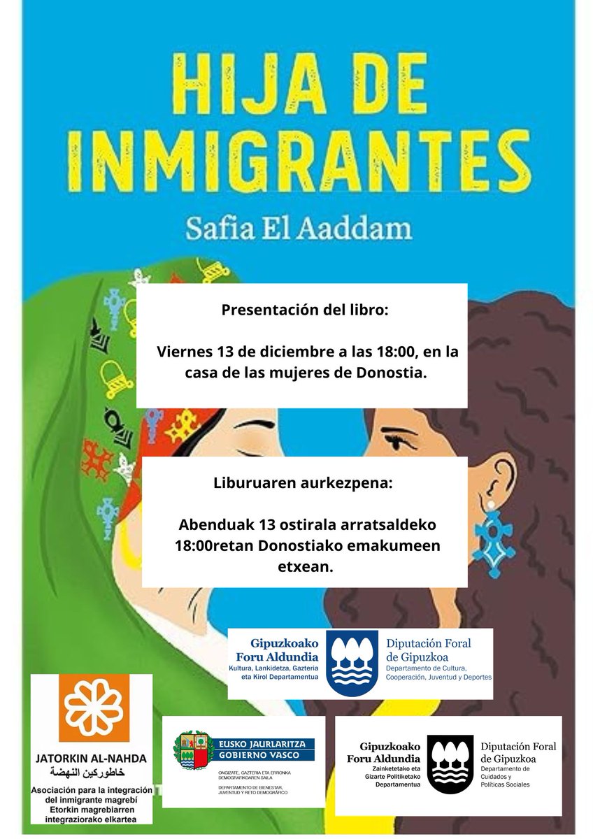 Jatorkin's tweet photo. Jatorkin AL Nahda elkartetik, Safia El Aaddam idazlearen Hija de inmigrantes liburuaren aurkezpenera gonbidatzen zaitugu. Abenduan 13an, ostirala, 18:00etan izango da, Donostiako emakumeen etxean.

Zure interesekoa izatea espero dugu. https://t.co/gxGIcG4IL6