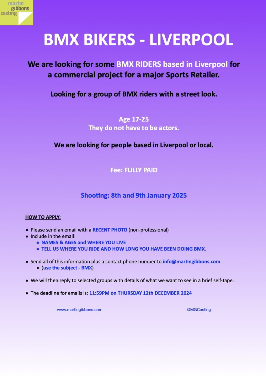 BMX BIKERS - LIVERPOOL

We are looking for some BMX RIDERS based in LIVERPOOL for a commercial project for a major Sports Retailer.

Age 17-25

We are looking for people based in Liverpool or local

Deadline for emails is 11:59pm on Thursday 12th December 2024 🚴