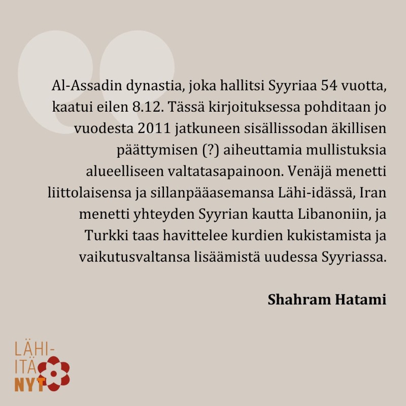 lahiitanyt's tweet photo. Viikonloppuna Syyriassa kaatui Bashar al-Assadin hallinto. Miten tapahtumat heiluttavat alueellista valtatasapainoa ja suurvaltojen valtapiirejä Lähi-idässä? Asiaa selvittää Shahram Hatami tuoreessa ja ajankohtaisessa Lähi-itä NYT -blogikirjoituksessa.