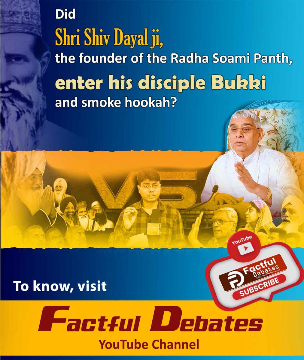 ruchi___123's tweet photo. #RadhaSoami_Panth_Exposed
💫Did
Shri Shiv Dayal ji, the founder of the Radha Soami Panth, enter his disciple Bukki and smoke hookah?
To know, visit Factful Debates YouTube Channel https://t.co/SaXdTwJpr5