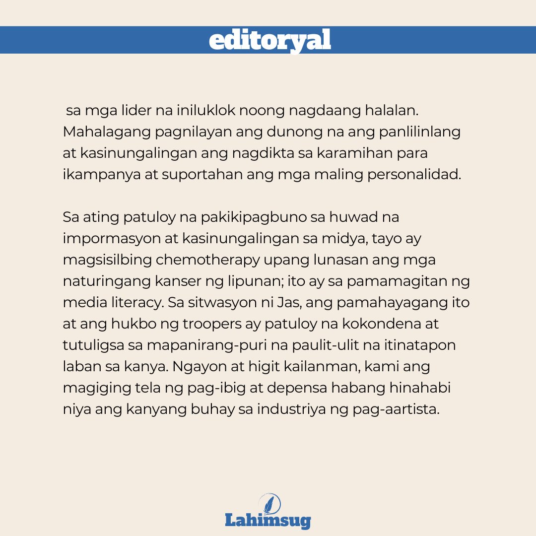 Lahimsug's tweet photo. 𝗘𝗗𝗜𝗧𝗢𝗥𝗬𝗔𝗟 | Nakakaalarma sapagkat ang mga naturingang mga basher ay naging mga sastre na—magaling humabi ng istorya. Sila ay maituturing na kanser ng lipunan na lumalason at sumisira sa kaalamang talakayan at sa kolektibong pag-unlad. https://t.co/D2IqfjHK0u