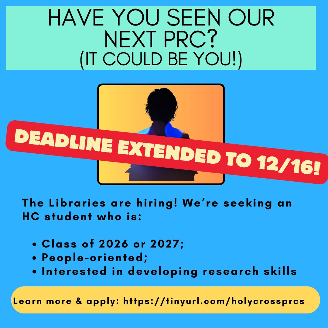 DEADLINE EXTENDED! The Libraries are still looking for our next Peer Research Consultant! To learn more and to apply, visit: tinyurl.com/holycrossprcs. Applications are due by 5PM Mon Dec 16.