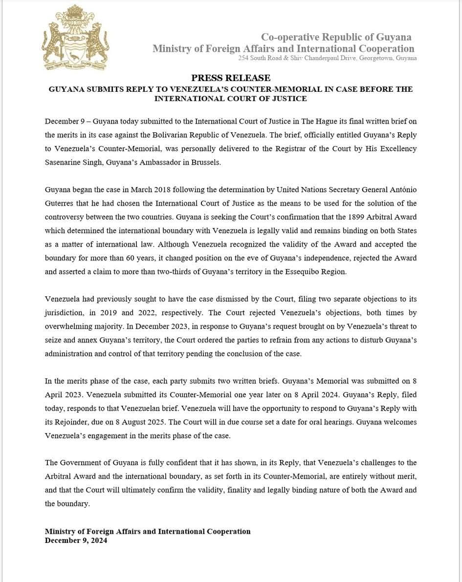 #Atencion Comunicado de Cancilleria de Guyana #9Dic 

"GUYANA PRESENTA RESPUESTA A LA CONTRAMEMORIA DE VENEZUELA EN EL CASO ANTE LA CORTE INTERNACIONAL DE JUSTICIA
9 de diciembre: Guyana presentó hoy ante la Corte Internacional de Justicia de La Haya su escrito final sobre
el