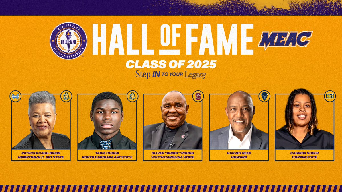 Congratulations to the 2025 MEAC Hall Fame inductees. 

Patricia Cage-Bibbs - HAM/N.C. A&amp;T
Tarik Cohen - N.C. A&amp;T 
Oliver ‘Buddy’ Pough - SCSU
Harvey Reed - HOW
Rashida Suber - CSU
