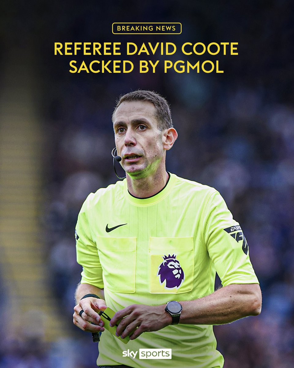 SkySportsPL's tweet photo. BREAKING: Referee David Coote sacked by PGMOL with immediate effect 🚨 https://t.co/f2dKaFM0zr