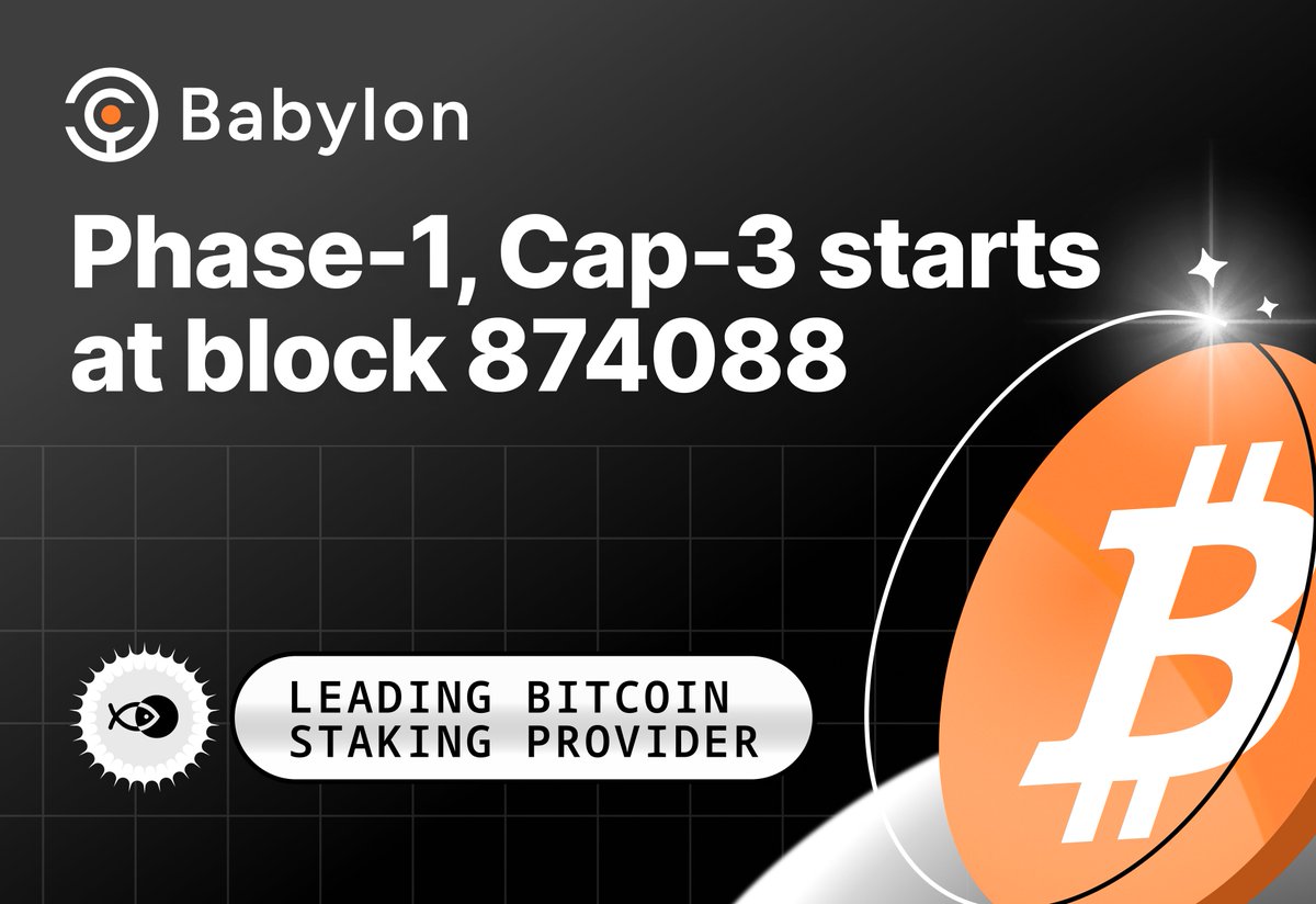 🟠 Babylon Bitcoin staking Cap-3 is launching on December 10th! Cap-3 will  run for 1,000 Bitcoin blocks (~ 1 week), starting from BTC block 874088. To  prepare, check out our new staking