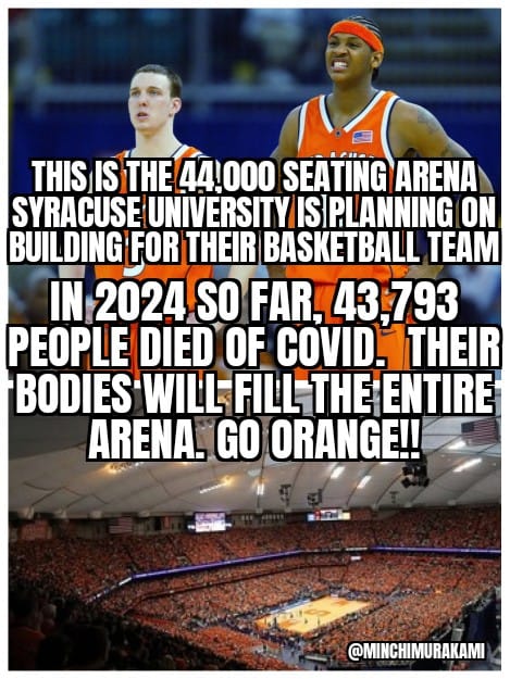 This is the 44,000 seating arena Syracuse University is planning on building for their basketball team.  In 2024 so far, 43,793 people died of Covid.  Their bodies will fill the entire arena.  #GoOrange #Syracuse #CollegeBasketball #NCAA