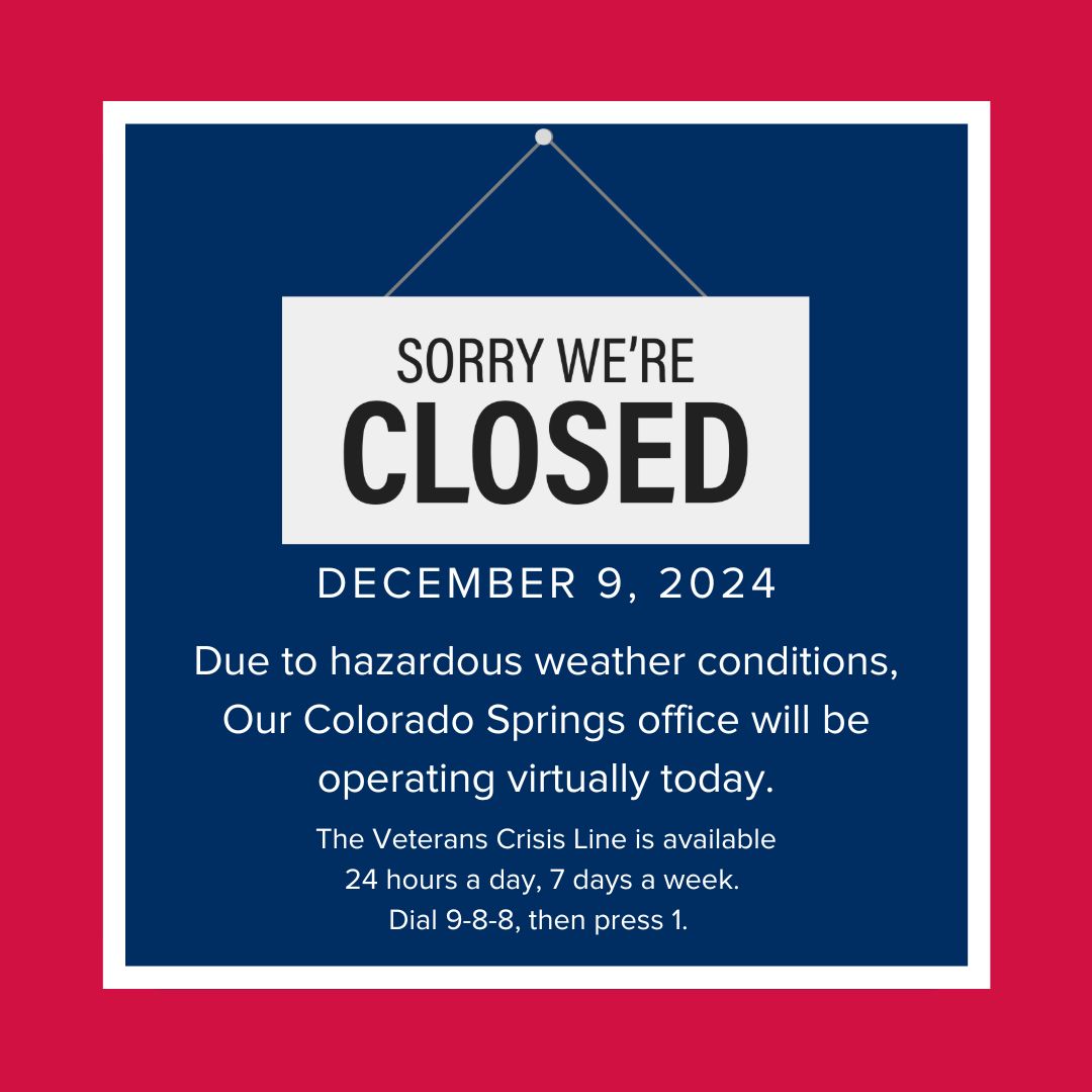 Our Colorado Springs clinic is closed to in-person appointments today due to inclement weather. Our team is working virtually to serve our military community.

If you or a loved one is experiencing a mental health crisis, call the Veterans Crisis Line. Dial 988 and press #1.