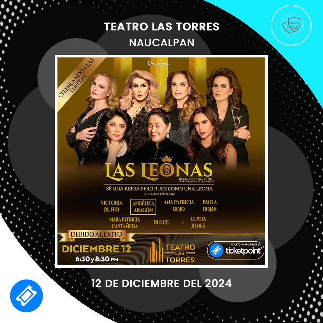 TicketPointMX's tweet photo. ¡DEBIDO AL ÉXITO NUEVA FECHA! ANGÉLICA ARAGÓN, VICTORIA RUFFO, ANA PATRICIA ROJO Y COMPAÑÍA EN LAS LEONAS 🦁
Ven este 12 DE DICIEMBRE de 2024 al Teatro las Torres, Naucalpan.
🎟BOLETOS DISPONIBLES EN: https://t.co/iLS2ciRuXP
#TeatroLasTorres #TicketPoint #Naucalpan https://t.co/uGUbZn6bhY